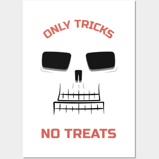 Only tricks no treats Posters and Art